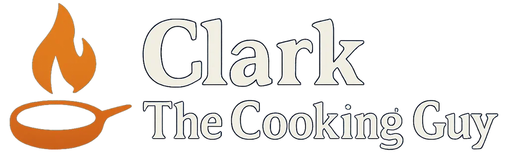 Clark The Cooking Guy